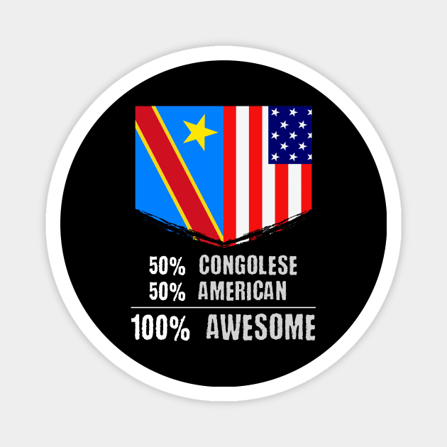 50% Congolese 50% American 100% Awesome Immigrant Magnet by theperfectpresents